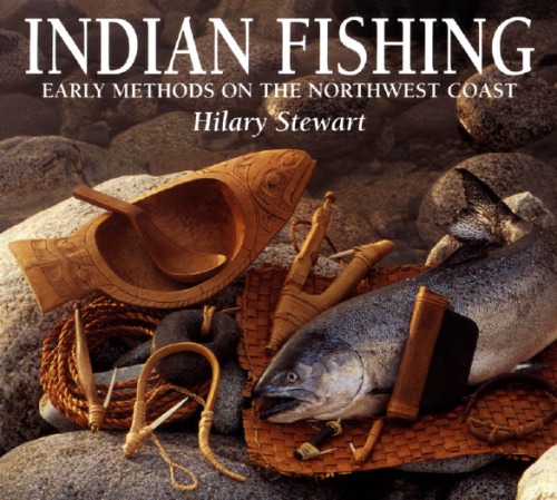 Indian fishing: early methods on the Northwest coast