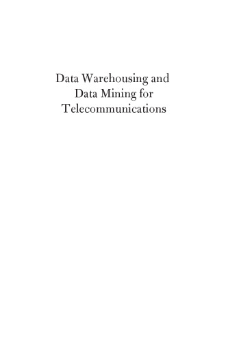 Data Warehousing and Data Mining for Telecommunications