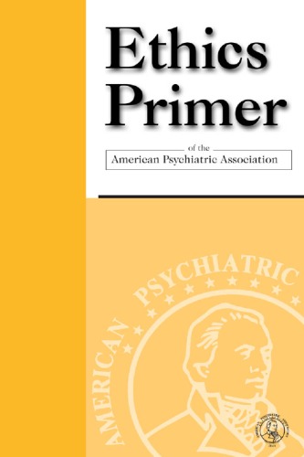 Ethics Primer of the American Psychiatric Association