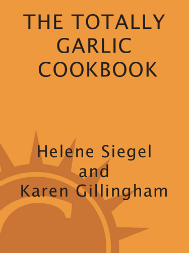 The totally garlic cookbook