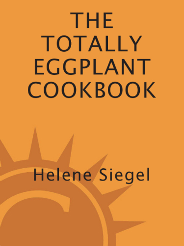 The totally eggplant cookbook