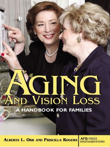 Aging and Vision Loss : A Handbook for Families