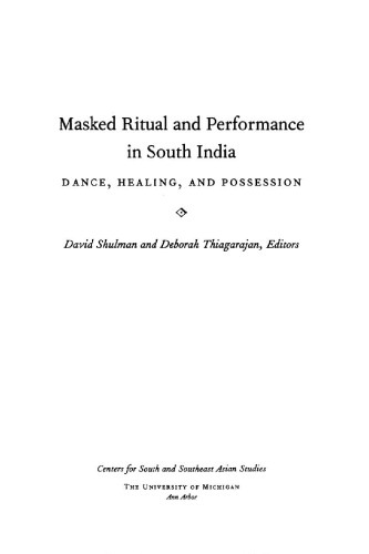 Masked ritual and performance in South India : dance, healing, and possession