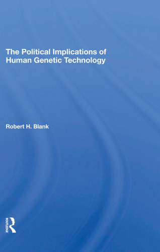 The Political Implications Of Human Genetic Technology