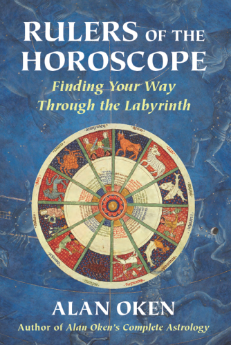Rulers of the Horoscope: Finding Your Way Through the Labyrinth