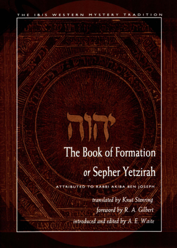 The book of formation, or Sepher Yetzirah