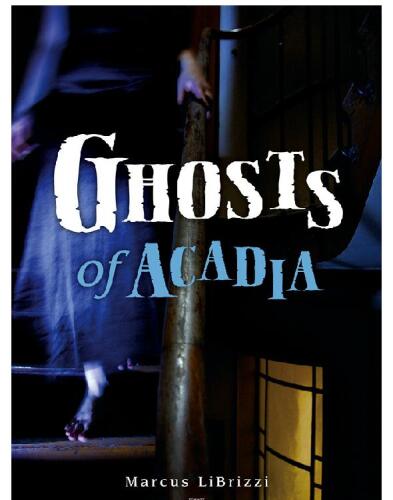 Ghosts of Acadia