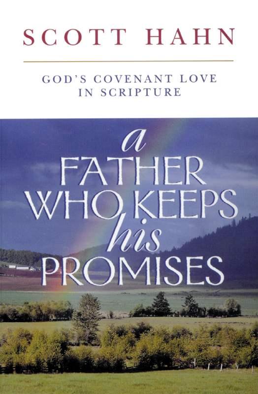 A Father Who Keeps His Promise: God’s Covenant Love in Scripture