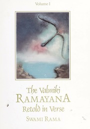 The Valmiki Ramayana. Vol. 1: Retold in Verse (Valmiki Ramayana)
