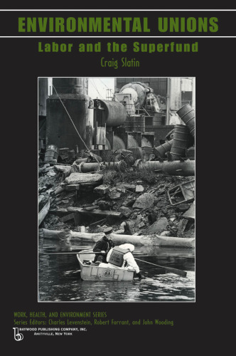 Environmental Unions : Labor and the Superfund