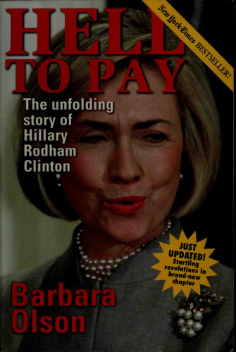 Hell to Pay: The Unfolding Story of Hillary Rodham Clinton