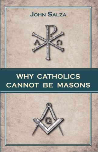Why Catholics Cannot Be Masons