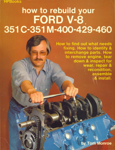 How to rebuild your FORD V8. 351C-351M-400-429-460