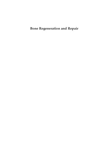 Bone Regeneration and Repair: Biology and Clinical Applications