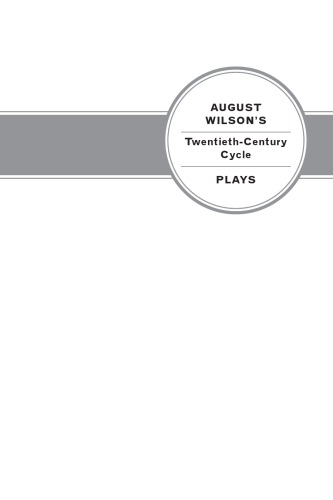 August Wilson’s Twentieth-Century Cycle Plays: A Reader’s Companion