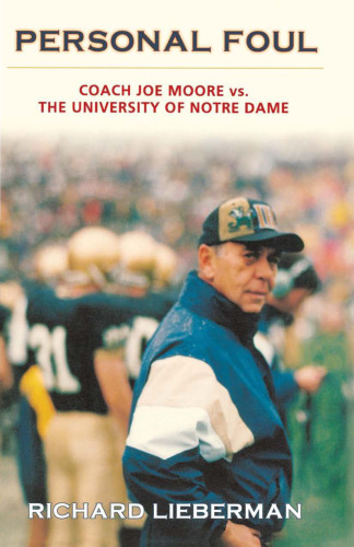Personal Foul : Coach Joe Moore vs. The University of Notre Dame
