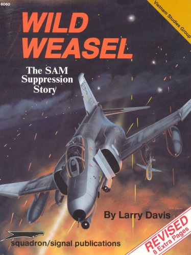 Wild Weasel. The SAM Suppression Story