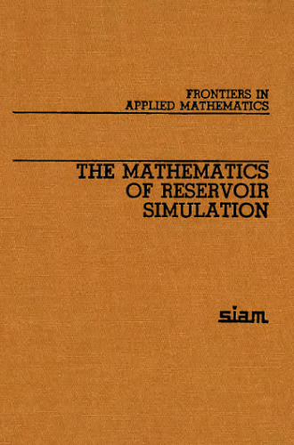 The Mathematics of reservoir simulation