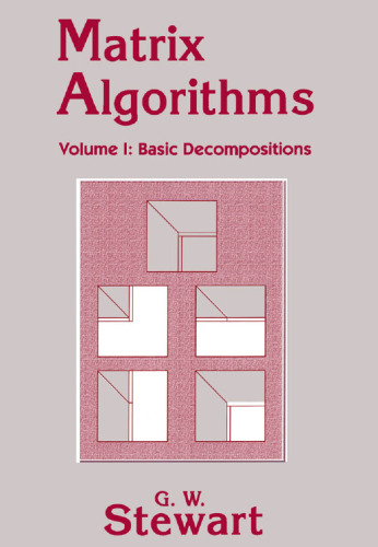 Matrix Algorithms Volume I: Basic Decompositions