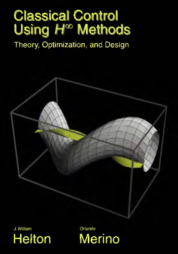 Classical Control Using H-Infinity Methods: Theory, Optimization and Design