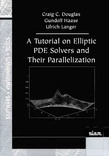 A tutorial on elliptic PDE solvers and their parallelization