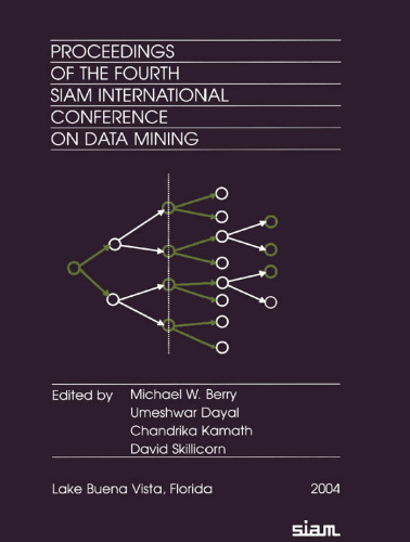 Proceedings of the Fourth SIAM International Conference on Data Mining (Proceedings in Applied Mathematics)