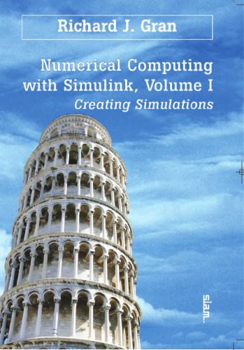 Numerical Computing with Simulink-MATLAB, Volume 1