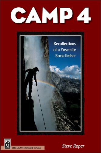 Camp 4: Recollections of a Yosemite Rockclimber