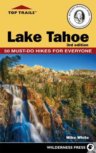 Top Trails: Lake Tahoe: Must-Do Hikes for Everyone