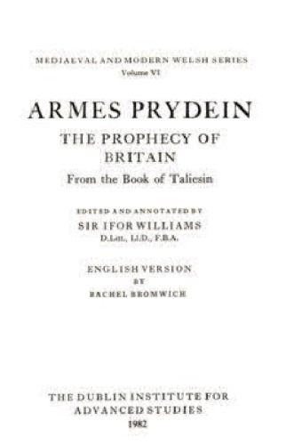 Armes Prydein - The Prophecy of Britain: From the Book of Taliesin