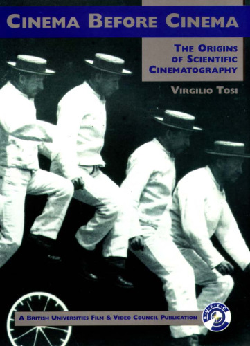 Cinema before Cinema - The Origins of Scientific Cinematography