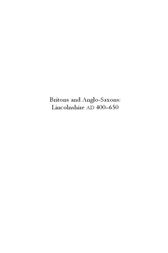 Britons and Anglo-Saxons: Lincolnshire AD 400-650