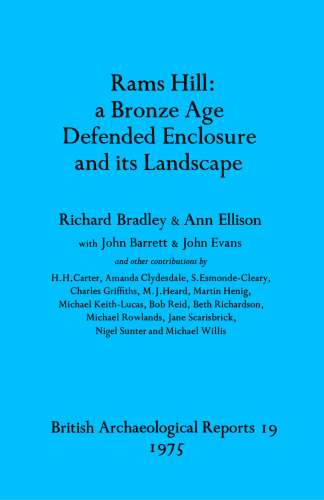 Rams Hill: a Bronze Age Defended Enclosure and its Landscape