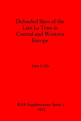 Defended Sites of the Late La Tène in Central and Western Europe