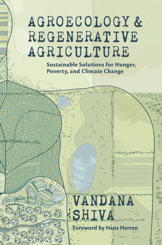 Agroecology and Regenerative Agriculture: Sustainable Solutions for Hunger, Poverty, and Climate Change