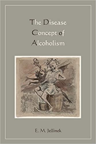 The Disease Concept of Alcoholism
