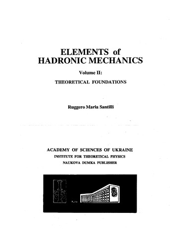 Elements of Hadronic Mechanics, Vol. 2: Theoretical Foundations