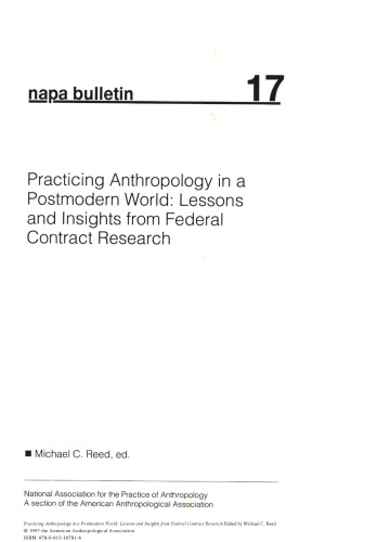 Practicing Anthropology in a Postmodern World: Lessons and Insights from Federal Contract Research