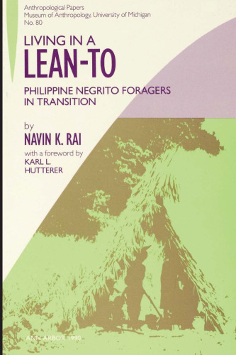 Living in a Lean-To: Philippine Negrito Foragers in Transition