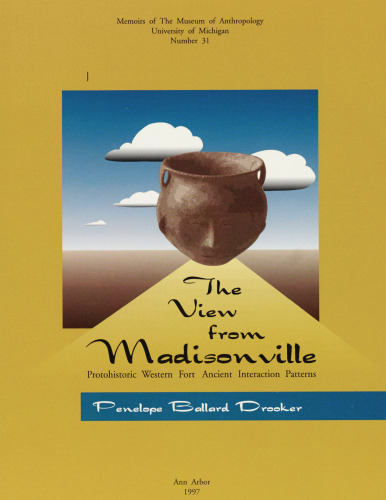 The View from Madisonville: Protohistoric Western Fort Ancient Interaction Patterns