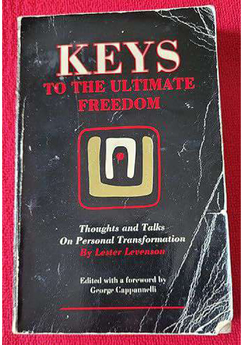 Keys to the Ultimate Freedom: Thoughts and Talks on Personal Transformation