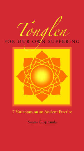 Tonglen for Our Own Suffering: 7 Variations on an Ancient Practice