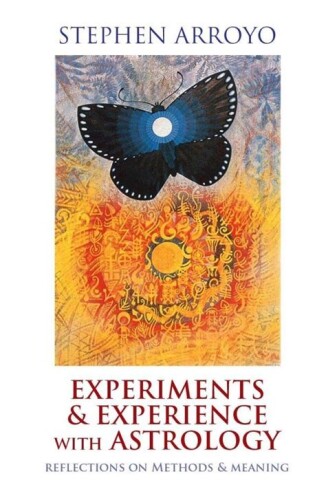 Experiments & Sxperience with Astrology: Reflections on Methods & Meaning