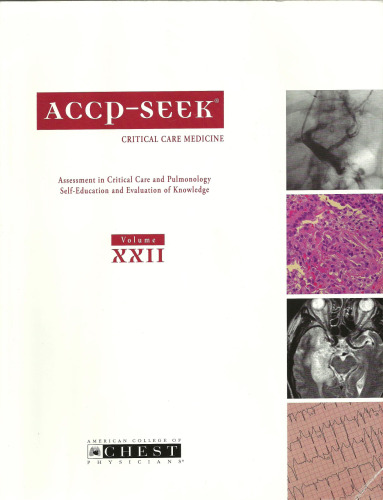Accp-Seek: Assessment in Critical Care and Pulmonology- Self-Education and Evaluation of Knowledge, Vol. : Critical Care Medicine [ ed.]
