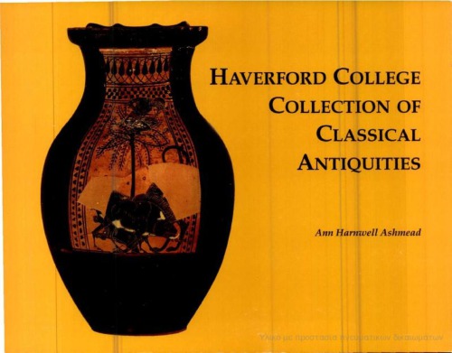 Haverford College Collection of Classical Antiquities The Bequest of Ernest Allen