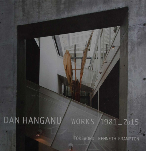 Dan Hanganu: Works, 1981-2015