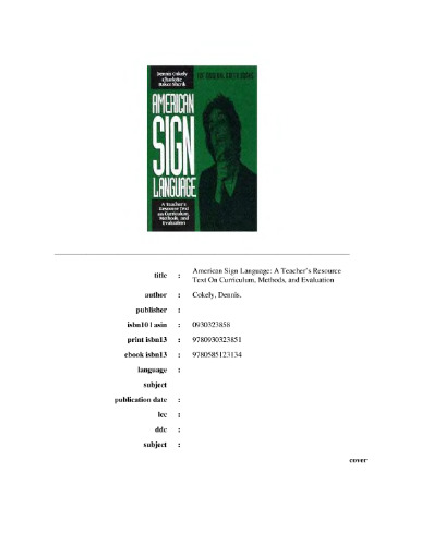 American sign language: a teacher's resource text on curriculum, methods, and evaluation