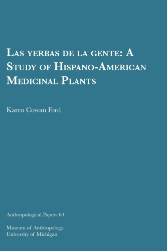 Las yerbas de la gente: A Study of Hispano-American Medicinal Plants