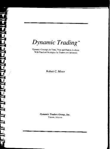 Dynamic Trading: Dynamic Concepts in Time, Price & Pattern Analysis With Practical Strategies for Traders & Investors