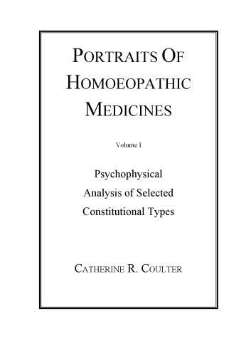 Portraits of Homoeopathic Medicines: v.1: Psychophysical Analyses of Selected Constitutional Types